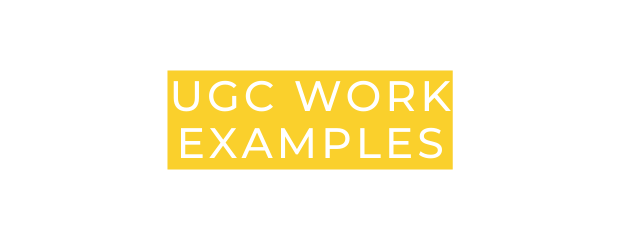 ugc work examples